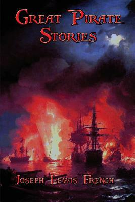 Great Pirate Stories by Daniel Defoe, James Fenimore Cooper