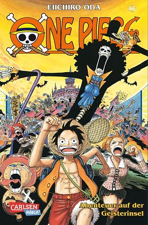 One Piece, Band 46: Abenteuer auf der Geisterinsel by Eiichiro Oda