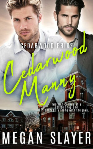 Cedarwood Manny by Megan Slayer