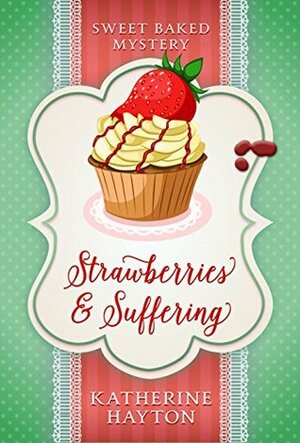 Strawberries and Suffering by Katherine Hayton