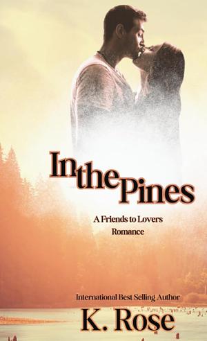 In the Pines by K. Rose