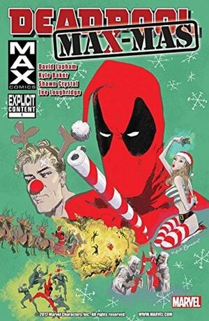 Deadpool Max: X-Mas Special #1 by Robert Steen, Kyle Baker, David Lapham, Shawn Crystal