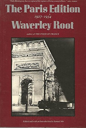 The Paris Edition, 1927-1934 by Waverley Root