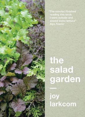The Salad Garden by Joy Larkcom