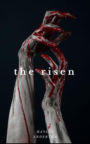 The Risen by Hayley Anderton