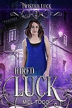 Hired Luck by Mel Todd