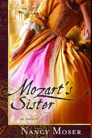 Mozart's Sister by Nancy Moser