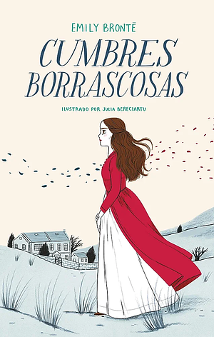 Cumbres borrascosas by Emily Brontë