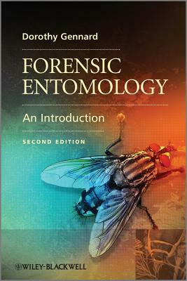 Forensic Entomology: An Introduction by Dorothy Gennard