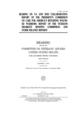 Hearing on VA and DOD collaboration: report of the President's Commission on Care for America's Returning Wounded Warriors, report of the Veterans Dis by United States Congress, United States Senate, Committee On Veterans (senate)