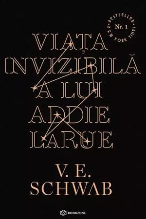 Viata invizibila a lui Addie LaRue by V.E. Schwab