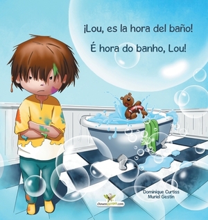 ¡Lou, es la hora del baño! - É hora do banho, Lou! by Dominique Curtiss