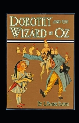 Dorothy and the Wizard in Oz Illustrated by L. Frank Baum