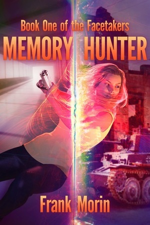 Memory Hunter by Frank Morin