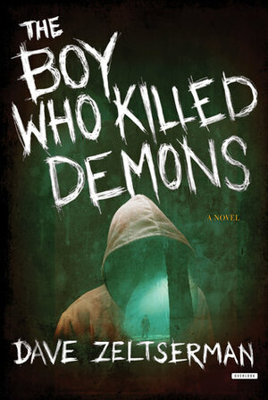 The Boy Who Killed Demons by Dave Zeltserman
