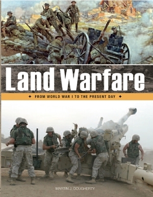 Land Warfare by Martin J. Dougherty