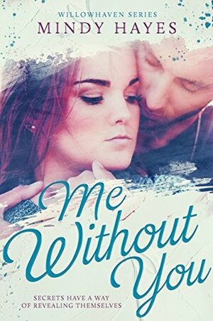 Me Without You by Mindy Hayes
