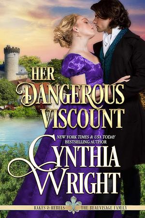 Her Dangerous Viscount by Cynthia Wright