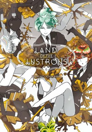 Land of the Lustrous, Vol. 6 by Athena Nibley, Haruko Ichikawa, Evan Hayden, Alethea Nibley