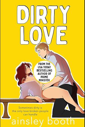Dirty Love by Ainsley Booth