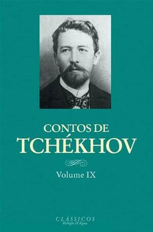 Contos de Tchékhov - Volume IX by Anton Chekhov, Filipe Guerra, Nina Guerra