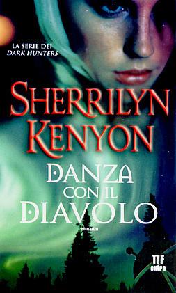 Danza con il diavolo by Sherrilyn Kenyon