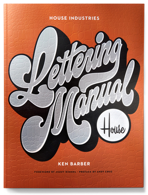 House Industries Lettering Manual by Ken Barber
