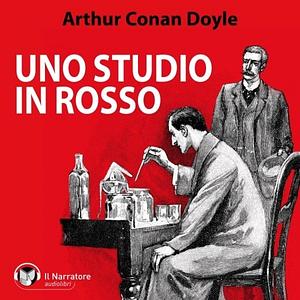 Uno studio in rosso by Arthur Conan Doyle