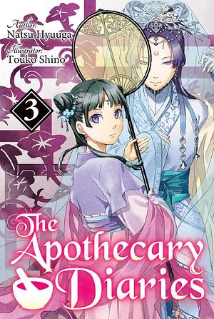 The Apothecary Diaries: (Light Novel) Volume 3 by Kevin Steinbach, Natsu Hyuuga