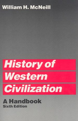 History of Western Civilization: A Handbook by William H. McNeill