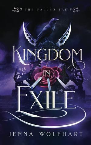 Kingdom in Exile by Jenna Wolfhart