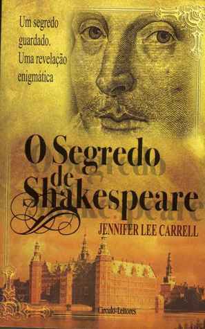 O Segredo de Shakespeare by Jennifer Lee Carrell