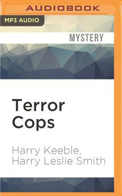 Terror Cops: Fighting Terrorism on Britain's Streets by Harry Keeble, Kris Hollington
