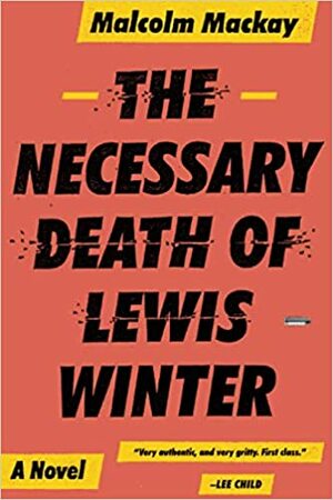 De onvermijdelijke dood van Lewis Winter by Malcolm Mackay