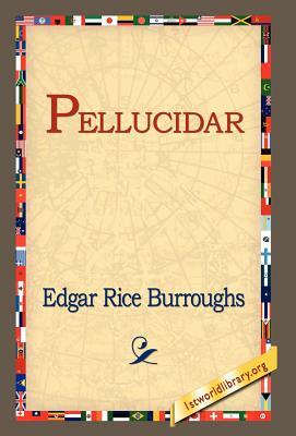 Pellucidar by Edgar Rice Burroughs