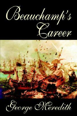 Beauchamp's Career by George Meredith, Fiction, Literary by George Meredith