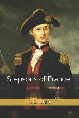 Stepsons of France by P. C. Wren