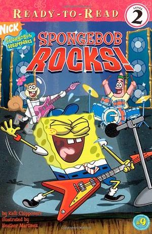 SpongeBob Rocks! by Heather Martinez, Kelli Chipponeri