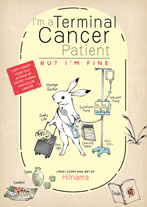 I'm a Terminal Cancer Patient, But I'm Fine. by Hilnama
