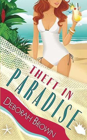 Theft in Paradise by Deborah Brown
