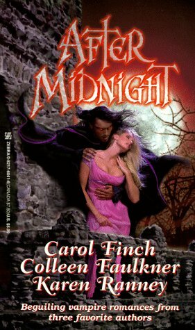 After Midnight by Carol Finch, Karen Ranney, Colleen Faulkner