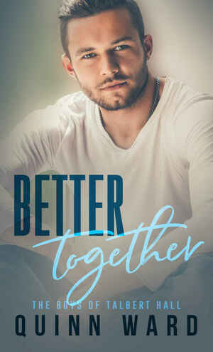 Better Together by Quinn Ward