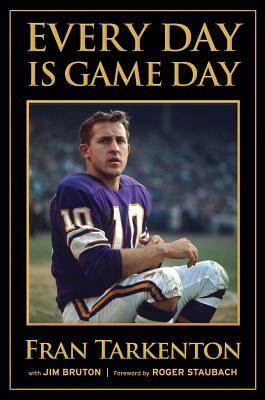 Every Day Is Game Day by Fran Tarkenton, Jim Bruton