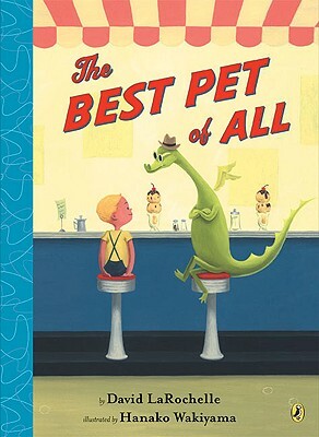 The Best Pet of All by David Larochelle