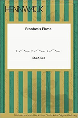Freedom's Flame by Dee Stuart