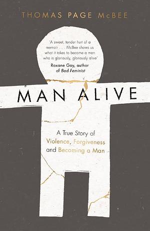 Man Alive by Thomas Page McBee