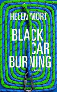 Black Car Burning by Helen Mort