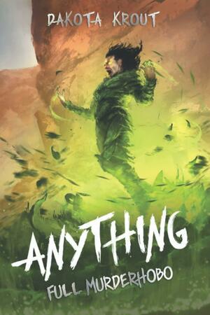 Anything by Dakota Krout