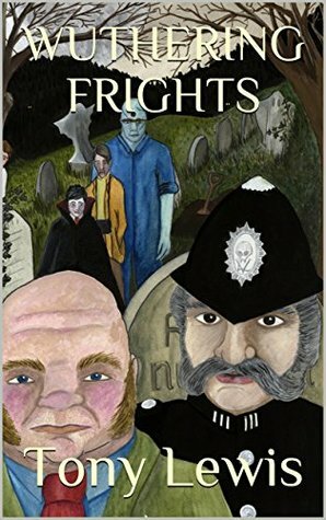 Wuthering Frights by Tony Lewis, Sharon Lewis