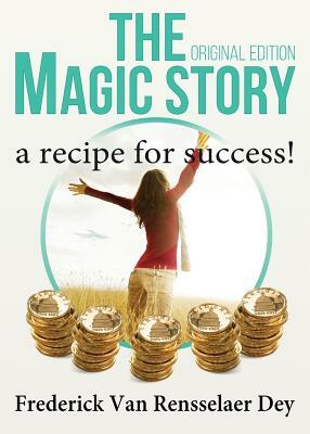 The Magic Story - Original Edition by Frederick Van Rensselaer Dey